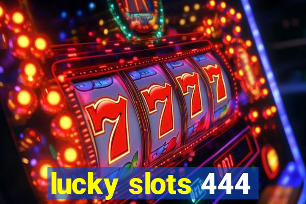 lucky slots 444